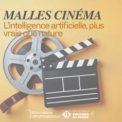 Image de la malle cinéma L'intelligence artificielle plus vraie que nature